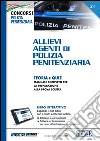Allievi agenti di polizia penitenziaria. Teoria e quiz. Manuale completo per la preparazione alla prova scritta. Con aggiornamneto online libro