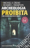 Archeologia proibita. Storia segreta della razza umana libro