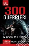 300 guerrieri. La battaglia delle Termopili libro