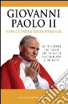 Non c'è paura senza speranza libro