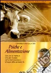 Psiche e alimentazione. Audiolibro. CD Audio formato MP3 libro