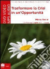 Trasformare la crisi in un'opportunità. Audiolibro. CD Audio formato MP3 libro