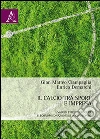 Il calcio tra sport e impresa. Valori etico-filosofici e economico-aziendali a confronto libro