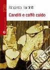Canditi e caffè caldo Canditi e caffè caldo