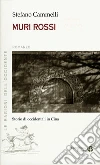 Muri rossi. Storie di occidentali in Cina Muri rossi. Storie di occidentali in Cina