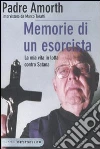 Memorie di un esorcista. La mia vita in lotta contro Satana libro