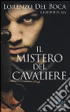 Il mistero del cavaliere libro