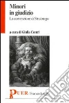 Minori in giudizio. La convenzione di Strasburgo libro