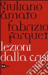 Lezioni dalla crisi Lezioni dalla crisi