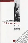Alleati del nemico. L'occupazione italiana in Jugoslavia (1941-1943) Alleati del nemico. L'occupazione italiana in Jugoslavia (1941-1943)