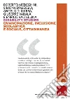 Disability studies. Emancipazione, inclusione scolastica e sociale, cittadinanza Disability studies. Emancipazione, inclusione scolastica e sociale, cittadinanza