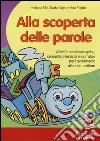 Alla scoperta delle parole. CD-ROM Alla scoperta delle parole. CD-ROM