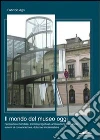 Il mondo del museo di oggi libro