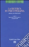 La ricerca in psicoterapia. Modelli e strumenti libro