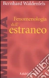 Fenomenologia dell'estraneo libro