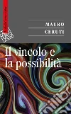 Il Vincolo e la possibilità libro