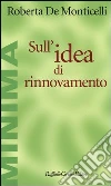 Sull'idea di rinnovamento Sull'idea di rinnovamento