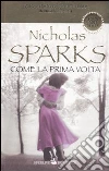 Come la prima volta libro