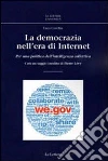 La democrazia nell'era di internet. Per una politica dell'intelligenza collettiva La democrazia nell'era di internet. Per una politica dell'intelligenza collettiva