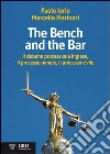 The bench and the bar. Il sistema processuale inglese, il processo penale, il processo civile The bench and the bar. Il sistema processuale inglese, il processo penale, il processo civile