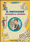 Il Vaticano spiegato ai bambini.Il piccolo gregge Il Vaticano spiegato ai bambini.Il piccolo gregge