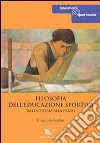 Filosofia dell'educazione sportiva Filosofia dell'educazione sportiva