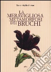 La meravigliosa metamorfosi dei bruchi libro