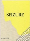Seizure Seizure