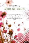 Elogio delle erbacce Elogio delle erbacce