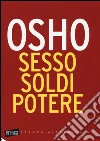 Sesso, soldi, potere libro