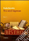 Tra nevi ingenue libro