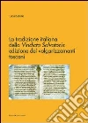 La tradizione italiana della vindicta salvatoris. Edizione dei volgarizzamenti toscani La tradizione italiana della vindicta salvatoris. Edizione dei volgarizzamenti toscani