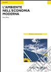 L'ambiente nell'economia moderna libro