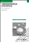 Termodinamica statistica Termodinamica statistica
