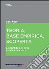 Teoria, base empirica, scoperta libro