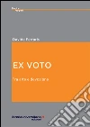 Ex voto. Tra arte e devozione libro
