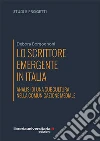 Lo scrittore emergente in Italia. Analisi di una subcultura nella comunicazione mediale libro