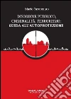 Disordine pubblico, criminalità, terrorismo: guida all'autoprotezione libro