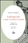 I soldi degli altri e come i banchieri li usano libro