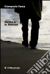 Notte a Is Arenas libro