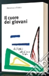 Il cuore dei giovani Il cuore dei giovani