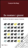 So contare i giorni. Prove di vita fuori e dentro il carcere libro
