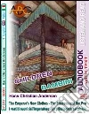 I Vestiti Nuovi Dell'Imperatore. La Principessa sul Pisello. The Emperor'S New Clothes. The Princess and the Pea. Audiolibro. CD Audio. Ediz. bilingue. Con CD-ROM libro