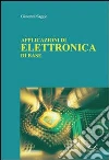 Applicazioni di elettronica di base libro