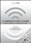 La criminalità oltre il crimine. Un percorso critico tra scienze sociali e crimine organizzato libro