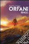 Alba di guerra. Ringo. Orfani. Vol. 1 libro