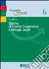 Banche di Credito Cooperativo e sviluppo locale Banche di Credito Cooperativo e sviluppo locale