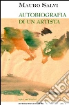 Autobiografia di un artista libro