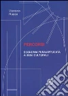 Percorsi. Economia pura/applicata ai beni culturali Percorsi. Economia pura/applicata ai beni culturali