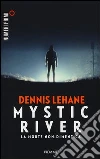 Mystic River. La morte non dimentica Mystic River. La morte non dimentica